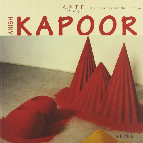 Beispielbild fr Anish Kapoor (Arte hoy) (Spanish Edition) zum Verkauf von Half Price Books Inc.