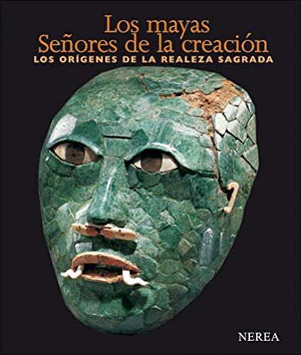 Stock image for Los Mayas/ The Mayans: Senores de la creacion. Los origenes de la realeza sagrada/ Lords of Creation. The Origins of Sacred Maya Kingship for sale by LiLi - La Libert des Livres