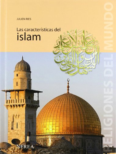 Beispielbild fr Las Caractersticas Del Islam. 1 Edicin. Introduccin Del Autor. Traduccin Del Italiano Ariadna Vias. Religiones Del Mundo, 4. zum Verkauf von Hamelyn