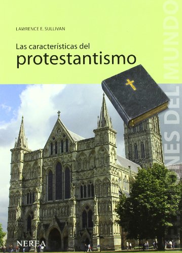 9788496431362: Las caractersticas del protestantismo (Religiones del Mundo) (Spanish Edition)