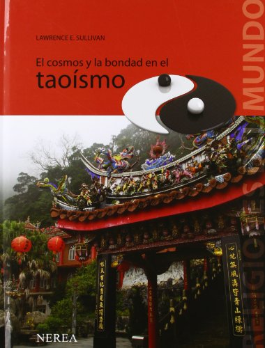 9788496431386: El cosmos y la bondad en el taosmo (Religiones del Mundo) (Spanish Edition)