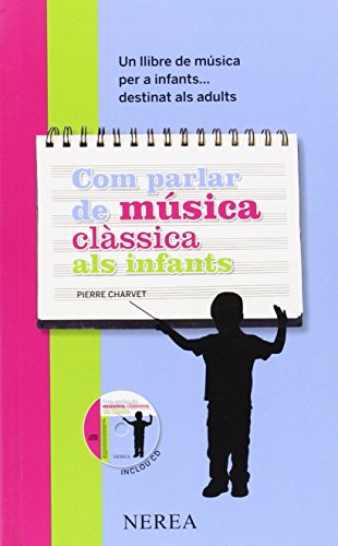 Stock image for COM PARLAR DE MSICA CLSSICA ALS INFANTS for sale by Zilis Select Books