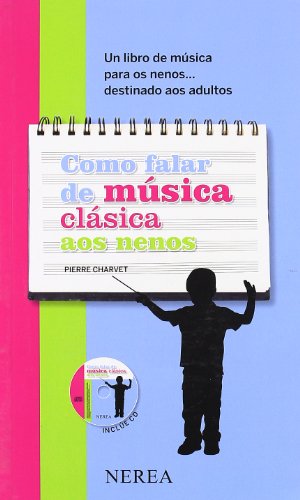 9788496431911: Como falar de msica clsica aos nenos (Como falar de ?. aos nenos) (Galician Edition)