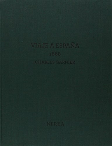 Imagen de archivo de Charles Garnier : viaje a Espaa, 1868 a la venta por Librera Prez Galds