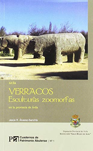 9788496433090: Cuadernos de patrimonio abulense: Verracos, esculturas zoomorfas en la provincia de vila (Spanish Edition)