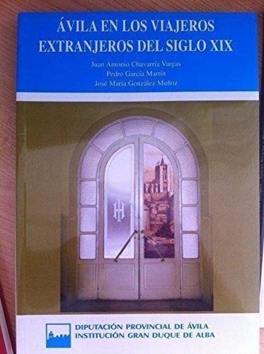 Imagen de archivo de Avila En Los Viajeros Extranjeros del Siglo XIX a la venta por E y P Libros Antiguos