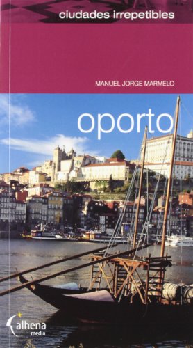 9788496434431: Oporto (Ciudades irrepetibles)