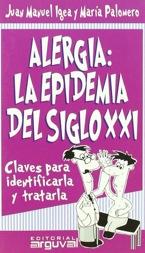 9788496435209: ALERGIA LA EPIDEMIA DEL SIGLO XXI (GUAS DE SALUD) (Spanish Edition)