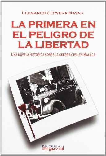 Imagen de archivo de LA PRIMERA EN EL PELIGRO DE LA LIBERTAD a la venta por Zilis Select Books