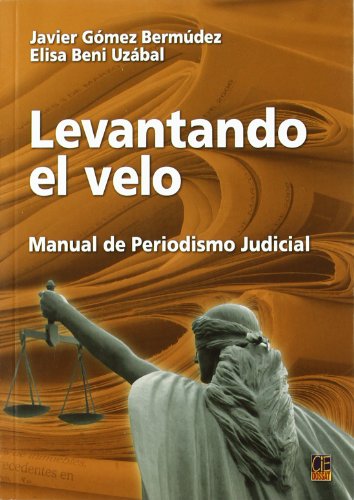 Stock image for LEVANTANDO EL VELO/MANUAL DE PERIODISMO JUDICIAL for sale by Siglo Actual libros