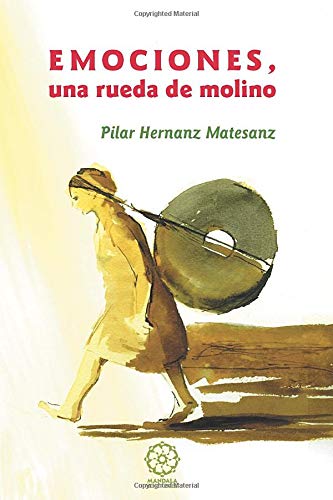 Beispielbild fr EMOCIONES, UNA RUEDA DE MOLINO zum Verkauf von Zilis Select Books