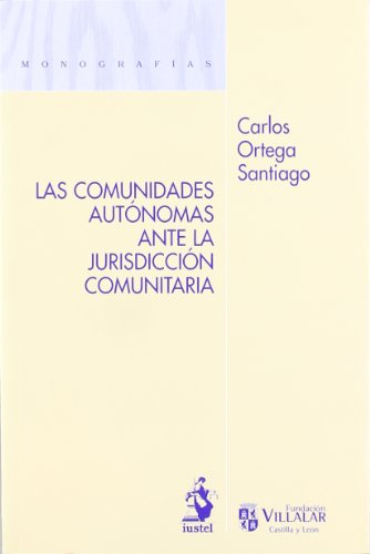 Stock image for Las Comunidades Autnomas Ante la Jurisdiccin Comunitaria for sale by Hamelyn