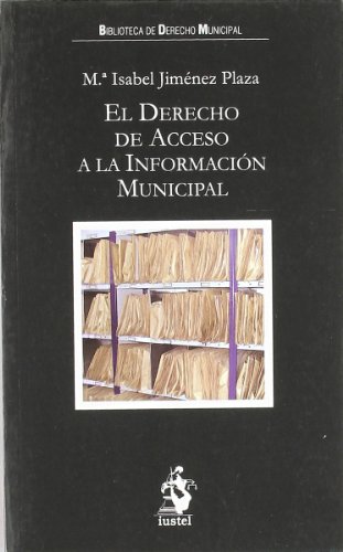 Stock image for El Derecho de acceso a la informacin municipal for sale by MARCIAL PONS LIBRERO