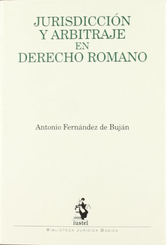 Stock image for Jurisdiccin y arbitraje en Derecho romano for sale by MARCIAL PONS LIBRERO