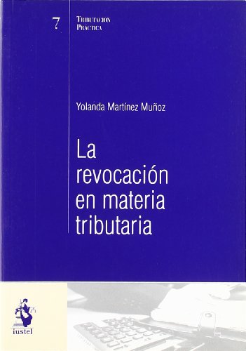 Stock image for La revocacin en materia tributaria for sale by MARCIAL PONS LIBRERO