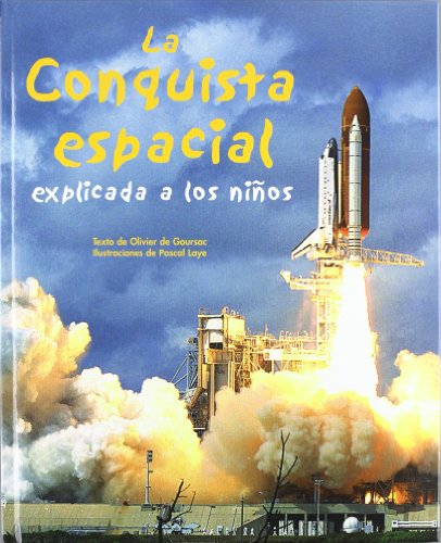 Stock image for CONQUISTA ESPACIAL EXPLICADA A LOS NIOS for sale by Librerias Prometeo y Proteo