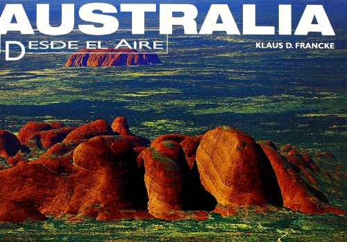 Australia: Desde el aire (9788496445963) by Francke, Klaus