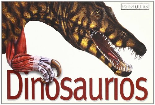 Dinosaurios (PEQUEÃ‘AS GUIAS) (Spanish Edition) (9788496445987) by Long, John