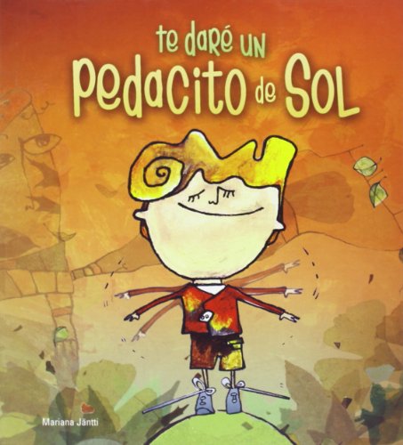 Beispielbild fr Te Dare Un Pedacito De Sol zum Verkauf von Libreria Nuevo Siglo 21 SL