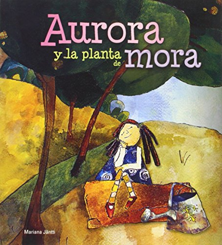 Imagen de archivo de Aurora y la planta de mora (Pequeos cuentos para grandes lectores) a la venta por Irish Booksellers