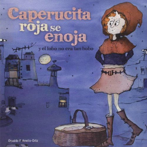 9788496448285: Caperucita roja se enoja/ Little Red Riding Hood Gets Mad: Y el lobo no era tan bobo/ And the Wolf Wasn't So Stupid