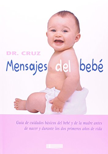 9788496449114: Mensajes del beb