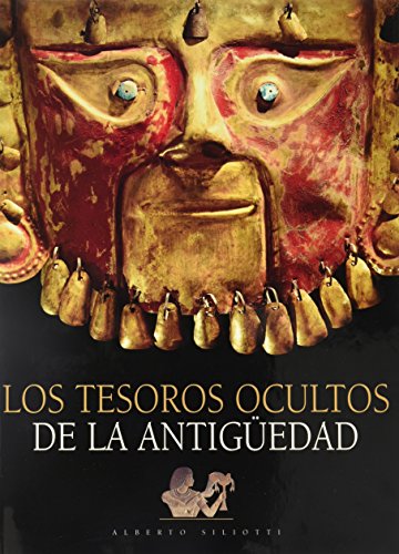 TESOROS OCULTOS DE LA ANTIGUEDAD, LOS (9788496449558) by SILIOTTI