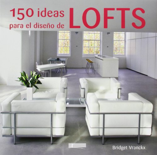 Stock image for 150 ideas para el diseo de Lofts for sale by Librera Cajn Desastre