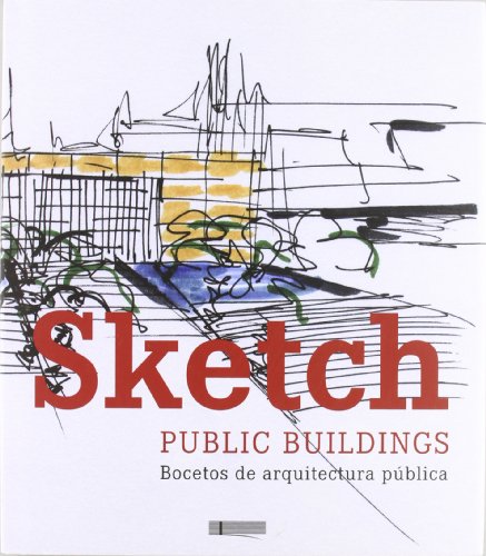 Imagen de archivo de Sketch : bocetos de arquitectura pblica a la venta por AG Library