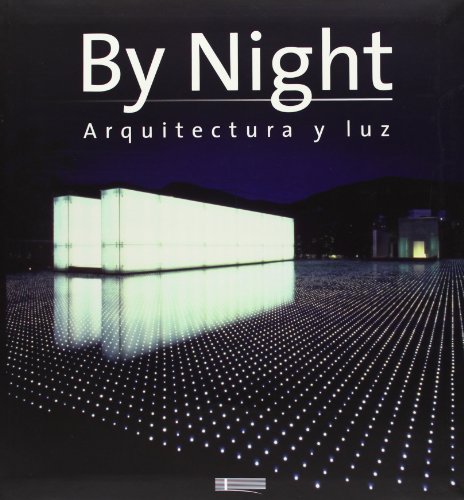 Imagen de archivo de By night : arquitectura y luz a la venta por AG Library