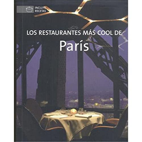 9788496449893: Los restaurantes ms cool de Pars