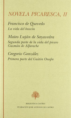9788496452107: La vida del Buscn ; Segunda parte de la vida del pcaro Guzmn de Alfarache ; Primera parte del Guitn Onofre (Novela Picaresca)