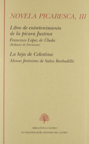 9788496452312: La pcara Justina ; La hija de Celestina: 141 (Novela Picaresca)