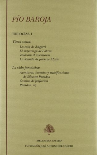 Pio Baroja. Trilogías I