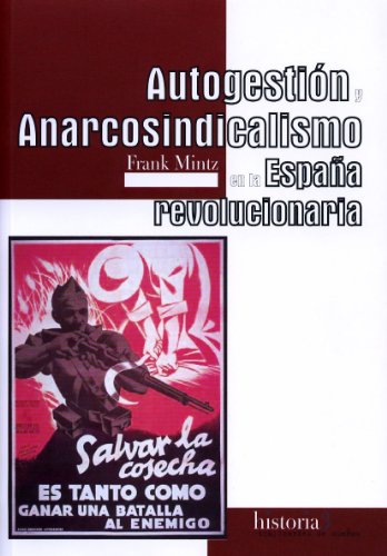 Beispielbild fr Autogestin y anarcosindicalismo en la Espaa revolucionaria : anlisis y crticas, 1931-2005 zum Verkauf von AG Library