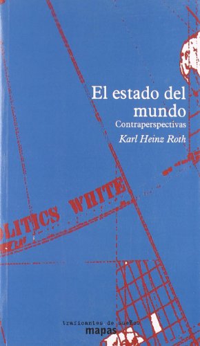 ESTADO DEL MUNDO. Contraperspectivas (9788496453203) by Roth Karlheinz