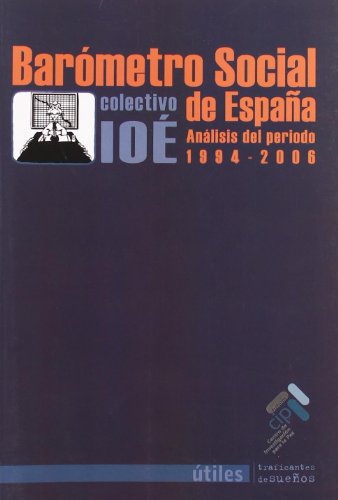 Imagen de archivo de Barmetro Social de Espaa : Anlisis Del Periodo 1994-2006, a Partir de Un Sistema de Indicadores a la venta por Hamelyn