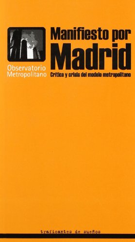 Beispielbild fr Manifiesto por Madrid. Critica y Crisis del Modelo Metropolitano zum Verkauf von Librera 7 Colores