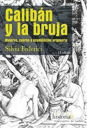 Beispielbild fr Calibn y la bruja: mujeres, cuerpo y acumulacin originaria zum Verkauf von medimops