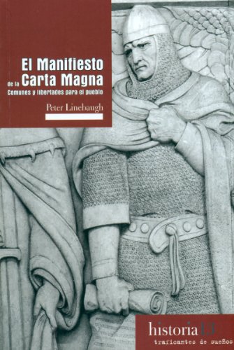 El manifiesto de la Carta Magna: comunes y libertades para el pueblo (9788496453760) by Linebaugh, Peter