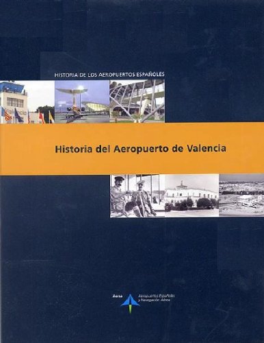 Imagen de archivo de HISTORIA DEL AEROPUERTO DE VALENCIA a la venta por Hilando Libros