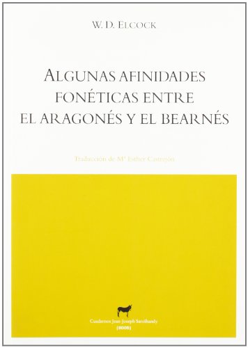 Beispielbild fr Algunas afinidades fonticas entre el bearns y el aragons (CUADERNOS JEAN-JOSEPH SAROIHANDY) zum Verkauf von Pepe Store Books