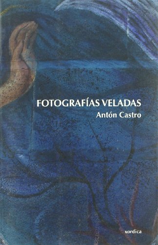 FotografÃ­as veladas (Carrachinas) (Spanish Edition) (9788496457362) by Castro, AntÃ³n