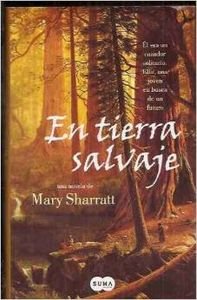 9788496463189: En tierra salvaje: una novela de Mary Sharratt