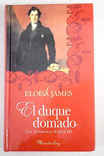 Imagen de archivo de Duque domado, el - las hermanas essex III (Manderley) a la venta por medimops