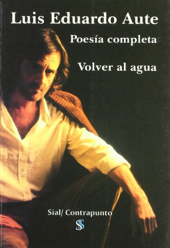 Imagen de archivo de Volver al agua (1970-2006) : poesa completa a la venta por medimops