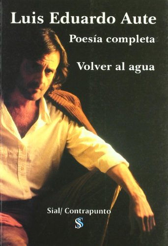 Stock image for Volver al agua (1970-2006) : poesa completa for sale by medimops