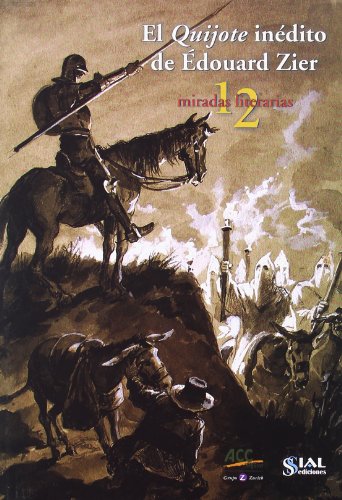 Stock image for El Quijote indito de douard Zier : 12 miradas literarias for sale by Librera Prez Galds