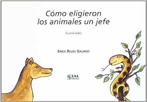 Cómo eligieron los animales un jefe (cuento bobi) - Erika Reuss