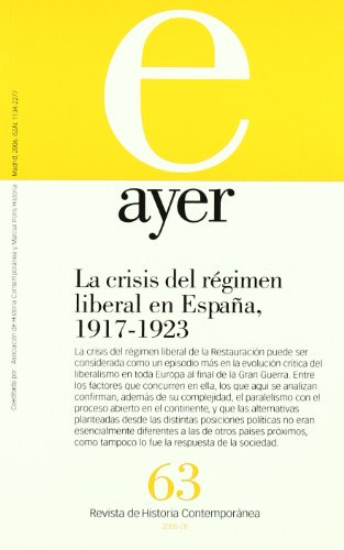 Stock image for Crisis Del Rgimen Liberal en Espaa : Ayer 63 for sale by Hamelyn